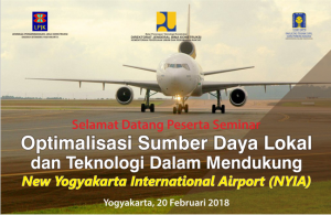 FTSP UII, LPJK DIY DAN PUPR MENGGELAR SEMINAR OPTIMALISASI SUMBER DAYA LOKAL DAN TEKNOLOGI DALAM MENDUKUNG NYIA