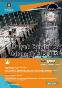 Kuliah Umum “PROYEK KONSTRUKSI DI ERA DISRUPSI”