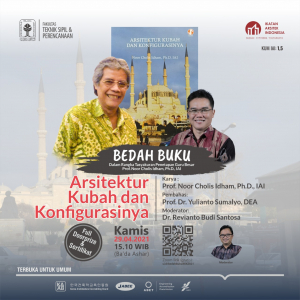 Bedah Buku “Arsitektur Kubah dan Konfigurasinya” Prof. Noor Cholis Idham, ST., M.Arch., Ph.D., IAI.