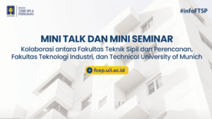 FTSP UII Kolaborasi dengan Technical University of Munich Jerman